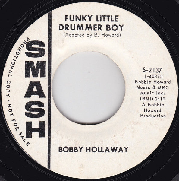 Bobby Hollaway – Funky Little Drummer Boy / Cornbread, Hog Maw And Chitterlin's - 7" - 1967 - Smash Records – S-2137 - Vinyl Near Mint / Generic Sleeve (M-/Generic)