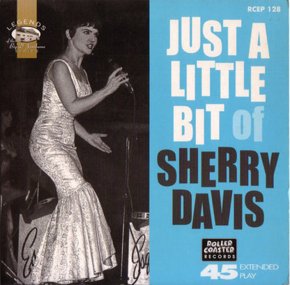 Sherry Davis – Just A Little Bit Of Sherry Davis - 7" - 1999 - Rollercoaster Records – RCEP 128 - Vinyl Near Mint / Cover Near Mint (M-/M-)