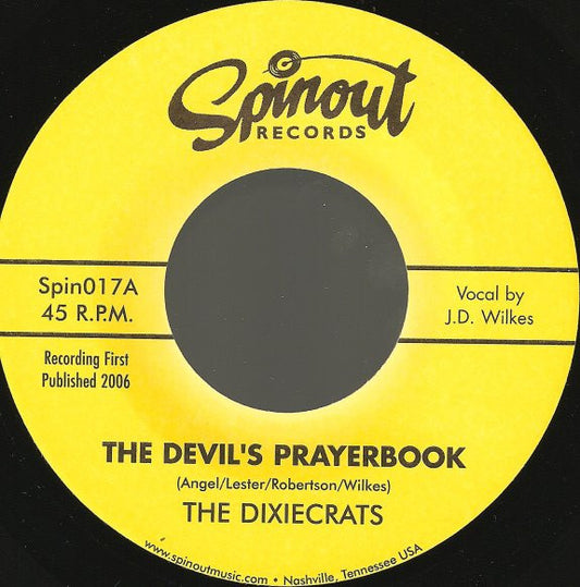 The Dixiecrats – The Devil's Prayerbook - 7" - 2006 - Spinout Records – Spin017 - Como Nuevo / Like New (M- / Generic)