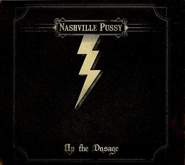 Nashville Pussy – Up The Dosage - CD - 2014 - Steamhammer – SPV 260512 CD - NEW / SEALED.