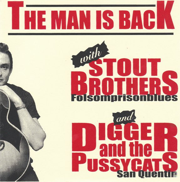 Stout Brothers / Digger And The Pussycats – The Man Is Back - 7" - 2007 - Beast Records – BR078 - Like New / Like New (M- / M-)