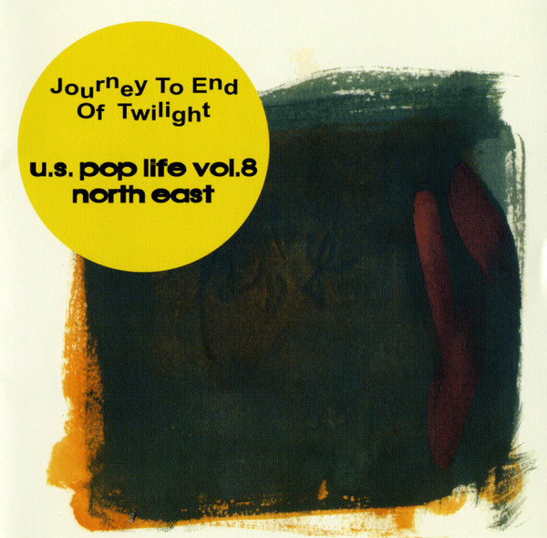 Journey To End Of Twilight (U.S. Pop Life Vol.8 North East) - CD - NEW / SEALED.