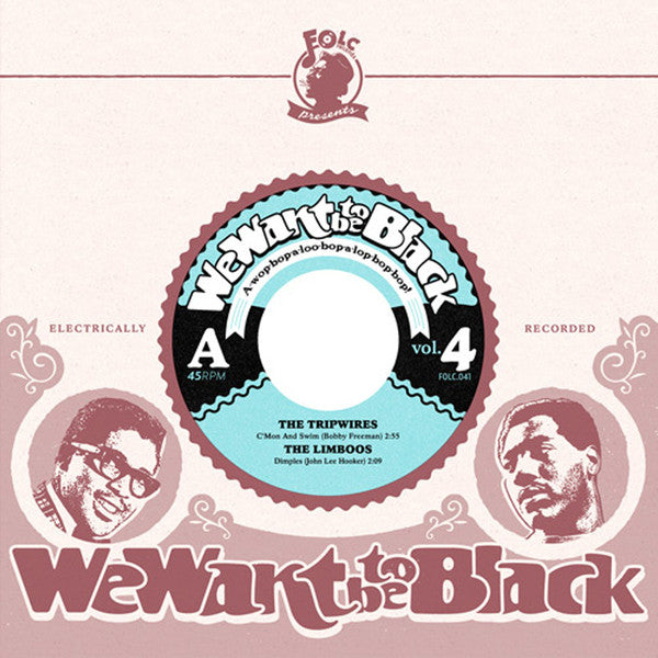 We Want To Be Black Vol.4 - The Tripwires / The Government / The Limboos / Aullido Atómico - 7" - 2015 - Folc Records – FOLC.041