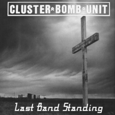 Cluster Bomb Unit – Last Band Standing - 7" - 2003 - Angry Records – AR10 - Vinilo Como Nuevo / Portada Como Nueva (M-/M-).
