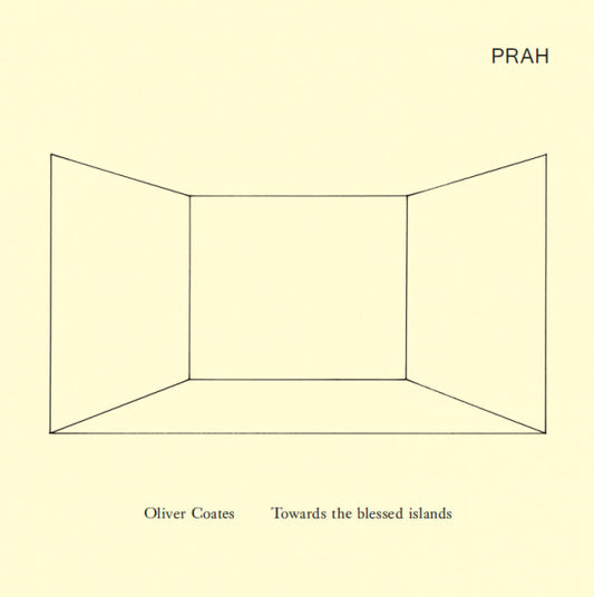 Oliver Coates – Towards The Blessed Islands - LP - 2013 - PRAH – PRAH001 - NUEVO - PRECINTADO / NEW – SEALED.