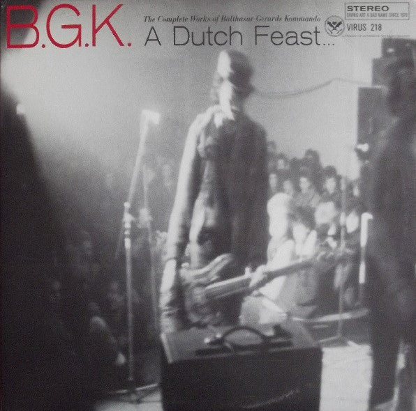 B.G.K. ‎– A Dutch Feast... The Complete Works Of Balthasar Gerards Kommando - 2xLP - 2004 - Alternative Tentacles ‎– Virus 218 - Vinyl Like New / Cover Very Good Plus (M-/VG++)