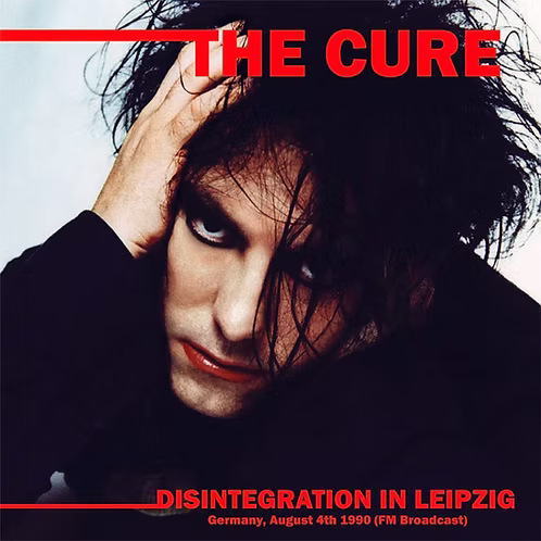 THE CURE LP Disintegration In Leipzig Germany, August 4th 1990 FM Broadcast