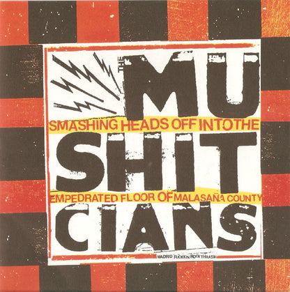 Mushitcians - Smashing Heads Off Into The Cobblestone Floor Of Malasaña County (7")
