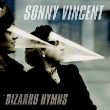 Sonny Vincent - Bizarro Hymns (LP, Album, Ltd, RE, 150)