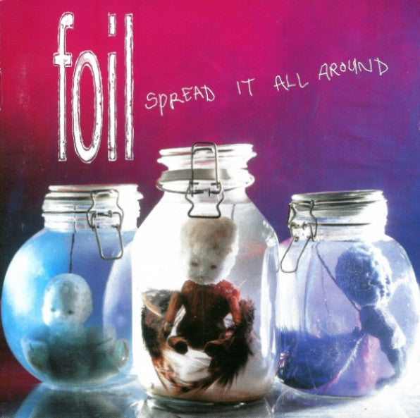 Foil – Spread It All Around - CD - 1998 - 13th Hour Recordings – 13THCD5 - Very Good Condition (VG+ / VG+)