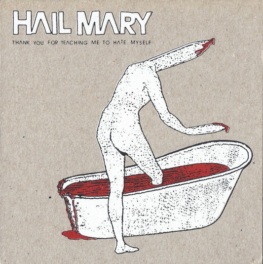Hail Mary – Thank You For Teaching Me To Hate Myself - 7" - 1999 - Hand Held Heart – HHH-6 - Like New (M- / M-)