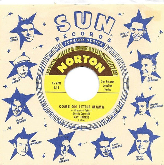 Ray Harris / Jack Earls – Come On Little Mama / Take Me To That Place - 7" - 2001 - Norton Records – 847 - Like New / Like New (M- / M-)