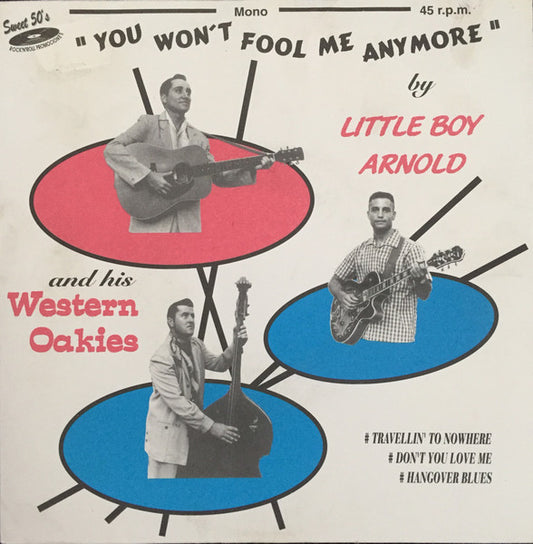 Little Boy Arnold & His Western Oakies – "You Won't Fool Me Anymore" - 7" - 1996 -Sweet 50's Rock 'n' Roll Promociones – SFEP 002 - Como Nuevo / Like New (M- / M-)