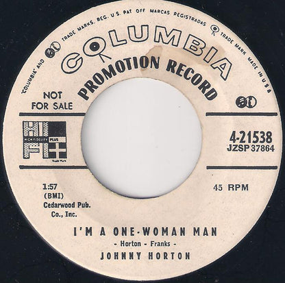 Johnny Horton ‎– I'm A One-Woman Man / I Don't Like I Did - 7" - Promo Copy - Columbia ‎– 4-21538 - Like New (M- / Generic)