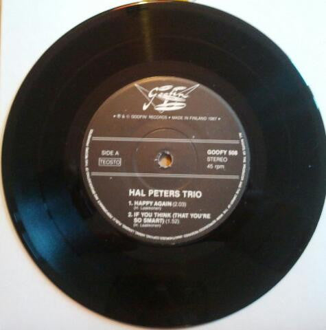 Hal Peters Trio ‎– Happy Again - 7" - 1987 - Goofin' Records (2) ‎– GOOFY 508 - Like New / Like New (M- / Generic)