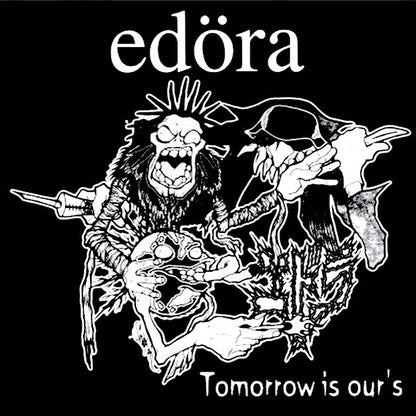 Edöra – Tomorrow Is Our's - 7" - 2001 - 625 Thrashcore – 62568 - Vinyl Like New / Sleeve Like New (M-/M-).