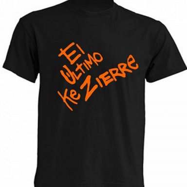 El Último Ke Zierre - Camiseta / T-Shirt