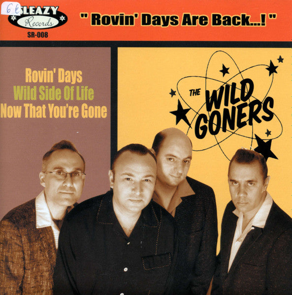 The Wild Goners – Rovin'Days Are Back ...! - 7" - 2008 - Sleazy Records – SR 008 - Vinyl Like New / Sleeve Like New (M-/M-).