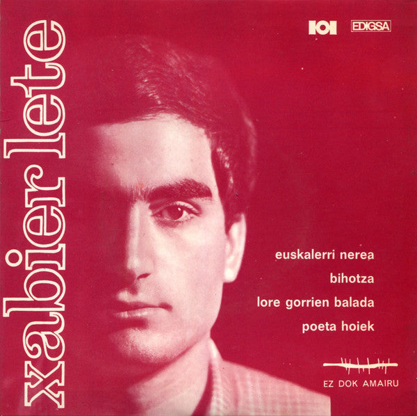 Xabier Lete ‎– Euskalerri Nerea - 7" - 1968 - Herri Gogoa ‎– HG-1, Edigsa ‎– HG-1 - Includes Insert with Lyrics - Vinyl Very Good Plus / Sleeve Very Good Plus (VG+/VG+).