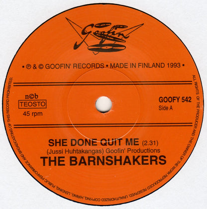 The Barnshakers ‎– She Done Quit Me / So Doggone Blue - 7" - 1993 - Goofin' Records ‎– GOOFY 542 - Like New (M-/Generic)