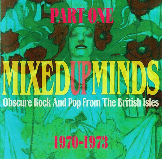 Mixed-Up-Minds Part One (Obscure Rock And Pop From The British Isles 1970-1973) - CD - NEW / SEALED.