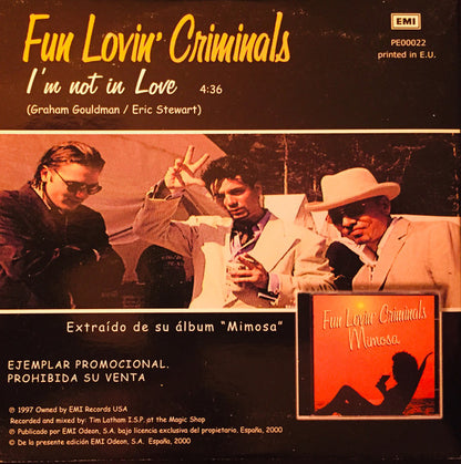 Fun Lovin' Criminals – I'm Not In Love - CD, Single, Promo - Spain 1997 - EMI – PE00022 - CD Very Good Plus (VG+) / Sleeve Very Good Plus (VG+)