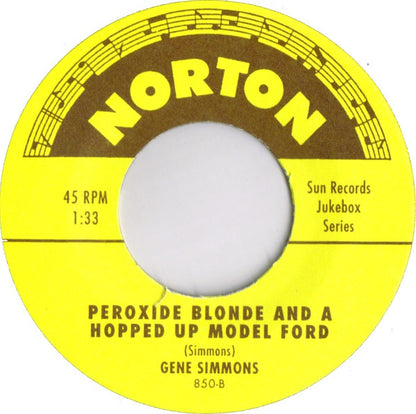 Billy Lee Riley / Gene Simmons – She's My Baby / Peroxide Blonde And A Hopped Up Model Ford - 7" - 2001 - Norton Records – 850 - Como Nuevo / Like New (M-/M-)