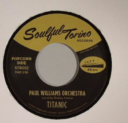 Paul Williams Orchestra – Titanic - 7" - 2015 - Soulful Torino Records – STR012 - Vinyl Very Good Plus Condition / Generic Sleeve (VG+/Generic).