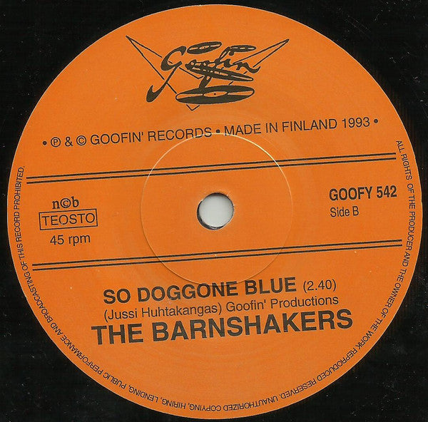 The Barnshakers ‎– She Done Quit Me / So Doggone Blue - 7" - 1993 - Goofin' Records ‎– GOOFY 542 - Like New (M-/Generic)