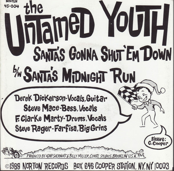 The Untamed Youth – Santa's Gonna Shut 'Em Down! - 7" - 1989 - Norton Records – 45⋅004 - Like New / Like New (M- / M-)