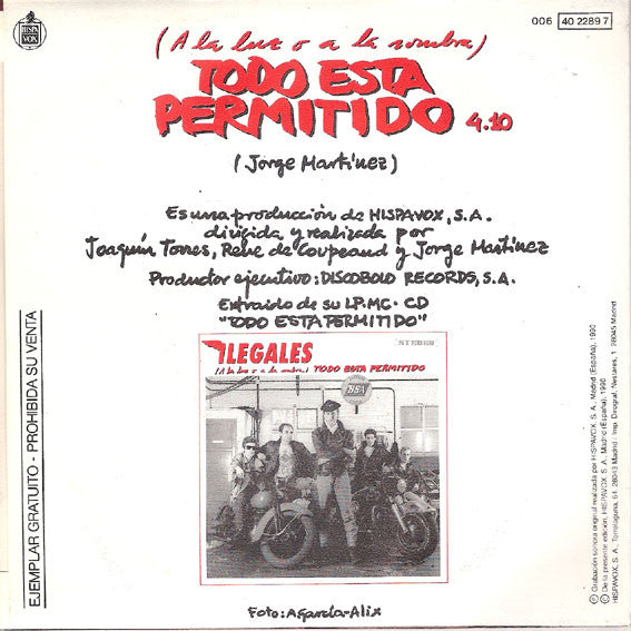 Ilegales – (A La Luz O A La Sombra) Todo Está Permitido - 7", 45 RPM, Promo - 1990 - Hispavox – 006 40 2289 7 - Vinyl Near Mint (M-) / Cover Near Mint (M-)