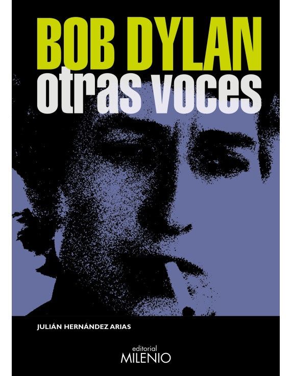 Julián Hernández Arias - Bob Dylan. Otras voces - Libro