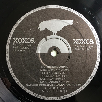 Ruper Ordorika – Hautsi Da Anphora - LP - Insert/Booklet with Lyrics - 1980 - Xoxoa ‎– X-11133 - Very Good Condition (VG+ / VG+)