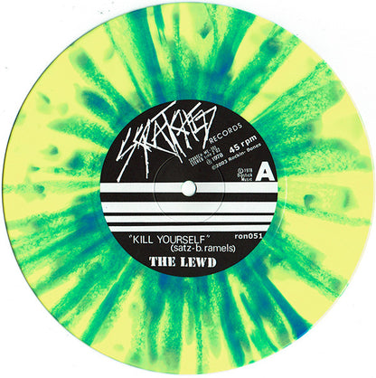 The Lewd – Kill Yourself - 7" - Green And Yellow Swirly - 2003 - Scratched Records – SCRATCH-ME-101, Rockin' Bones – ron051 - Very Good Condition (M / VG+)
