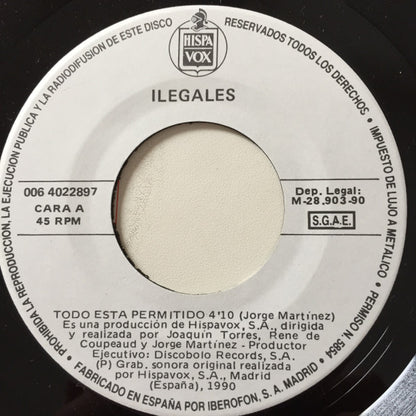 Ilegales – (A La Luz O A La Sombra) Todo Está Permitido - 7", 45 RPM, Promo - 1990 - Hispavox – 006 40 2289 7 - Vinyl Near Mint (M-) / Cover Near Mint (M-)