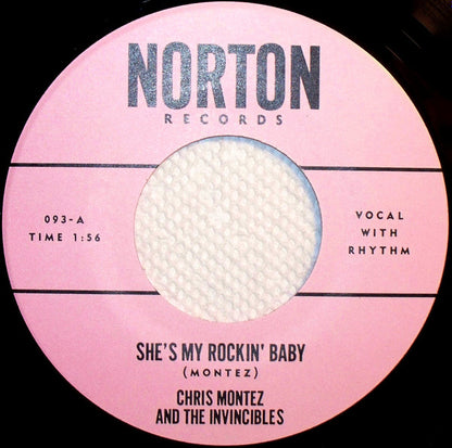 Chris Montez And The Invincibles – She's My Rockin Baby - 7" - 2001 - Norton Records – 45-093 - Like New / Like New (M- / M-)
