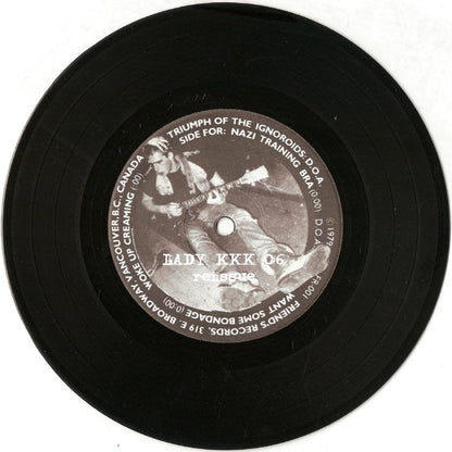 D.O.A. – Triumph Of The Ignoroids - 7" - #551/1100 - 2007 - Lady Kinky Karrot Records – LADY KINKY KARROT RECORDS #6 (7" #2)