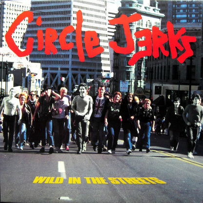 Circle Jerks - Wild In The Streets (40th Anniversary Edition) - LP - Color