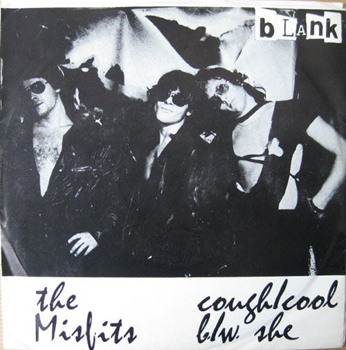 Misfits - “Cough / Cool” b/w “She” - 7"