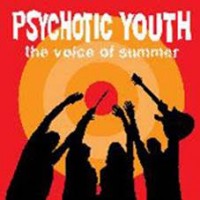 Psychotic Youth - The Voice Of Summer - LP