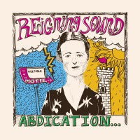 Reigning Sound - Abdication...for Your Love - LP
