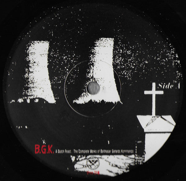 B.G.K. ‎– A Dutch Feast... The Complete Works Of Balthasar Gerards Kommando - 2xLP - 2004 - Alternative Tentacles ‎– Virus 218 - Vinyl Like New / Cover Very Good Plus (M-/VG++)