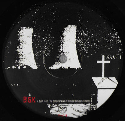 B.G.K. ‎– A Dutch Feast... The Complete Works Of Balthasar Gerards Kommando - 2xLP - 2004 - Alternative Tentacles ‎– Virus 218 - Vinyl Like New / Cover Very Good Plus (M-/VG++)