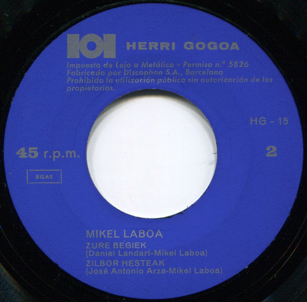Mikel Laboa – Haika Mutil - Ituringo Arotza - Zure Begiek - Zilbor Hesteak - 7" - 1969 - Herri Gogoa – HG-15 - Incluye Hoja Interior con las Letras - Vinilo Muy Buen Estado / Portada Muy Buen Estado (VG+/VG+).