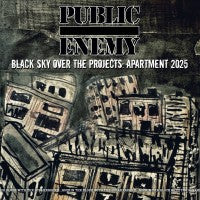 Public Enemy - Black Sky Over The Projects: Apartment 2025 - LP