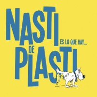 Nasti De Plasti - Es Lo Que Hay... - LP